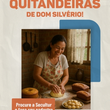 ATENÇÃO, QUITANDEIRAS DE DOM SILVÉRIO!