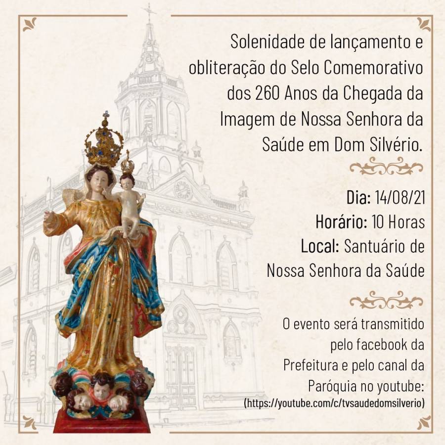 Solenidade de Lançamento do Selo Comemorativo dos 260 Anos da Chegada de Nossa Senhora da Saúde em Dom Silvério