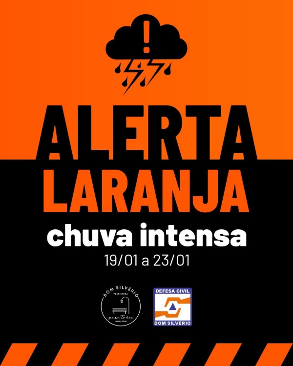 ALERTA LARANJA DE CHUVAS INTENSAS EM DOM SILV&Eacute;RIO: PREFEITURA ORIENTA POPULA&Ccedil;&Atilde;O