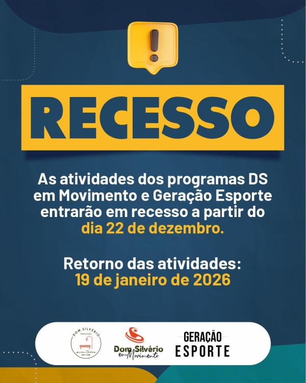 RECESSO DAS ATIVIDADES | DS EM MOVIMENTO E GERA&Ccedil;&Atilde;O ESPORTE